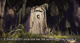 shrek-somebody-once-told-me.gif